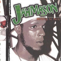 Jah Mason - Working So Hard