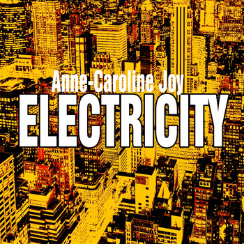 Anne-Caroline Joy - Electricity