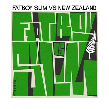 Fatboy Slim - Fatboy Slim vs. New Zealand (Explicit)