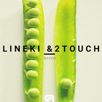 Lineki & 2Touch - Rayko