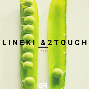 Lineki & 2Touch - Rayko