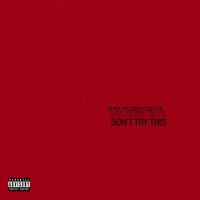Chase Atlantic - DON'T TRY THIS (Explicit)