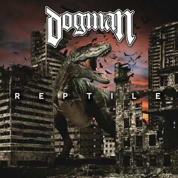 Dogman - Reptile