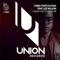 Fabio Tosti, K-Max - I Want You to Love Me