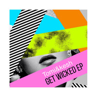 Tomi&Kesh - Get Wicked