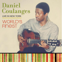 Daniel Coulanges - World's Finest (Live in New York)