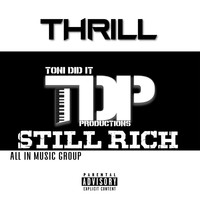 Thrill / Thrill - Still Rich (Explicit)