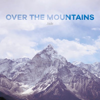 Jade - Over the Mountains