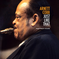 Arnett Cobb - Just Like That