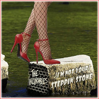 The Incurables - (I'm Not Your) Steppin' Stone