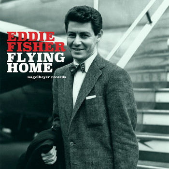 Eddie Fisher - Flying Home - Christmas with You