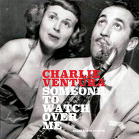 Charlie Ventura - Someone to Watch over Me