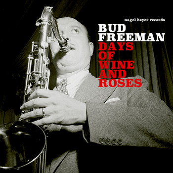 Bud Freeman - Days of Wine and Roses