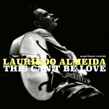 Laurindo Almeida - This Can't Be Love