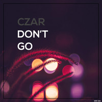 Czar - Don't Go