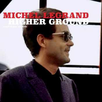 Michel Legrand - Higher Ground