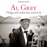 Al Grey - Things Ain't What They Used to Be