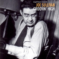 Joe Sullivan - Groovin' High