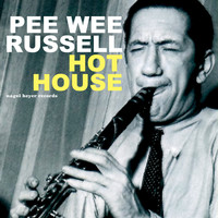 Pee Wee Russell - Hot House