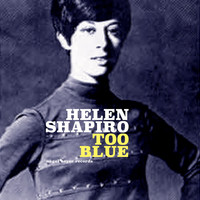 Helen Shapiro - Too Blue
