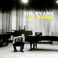 Gil Evans - At Work