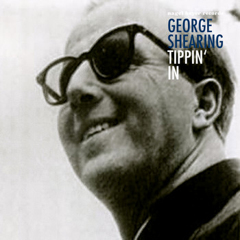 George Shearing - Tippin' In