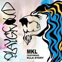 MKL - Playground (feat. Ella Story)