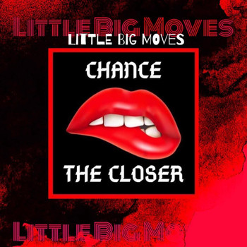 Chance the Closer - Little Big Moves (Explicit)