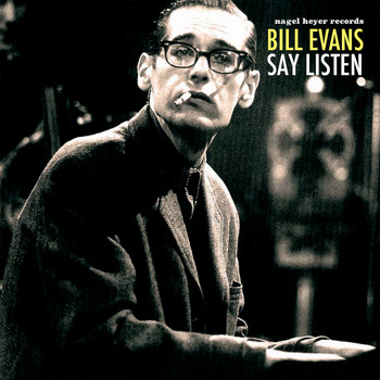 Bill Evans - Say Listen