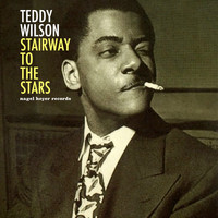 Teddy Wilson - Stairway to the Stars