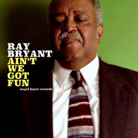 Ray Bryant - Ain't We Got Fun