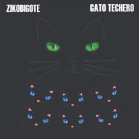 Zikobigote - Gato Techero