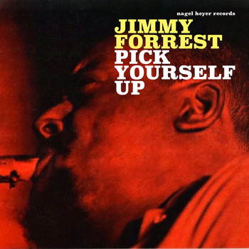Jimmy Forrest - Pick Yourself Up