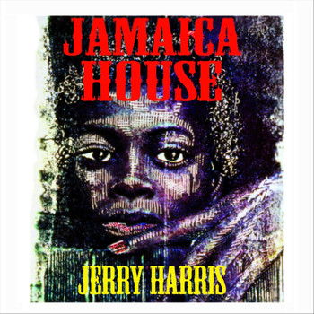 Jerry Harris - Jamaica House
