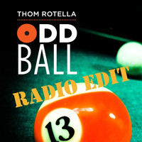 Thom Rotella - Odd Ball (Radio Edit)