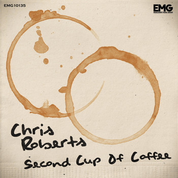 Chris Roberts - Second Cup of Coffee