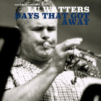 Lu Watters - Days That Got Away