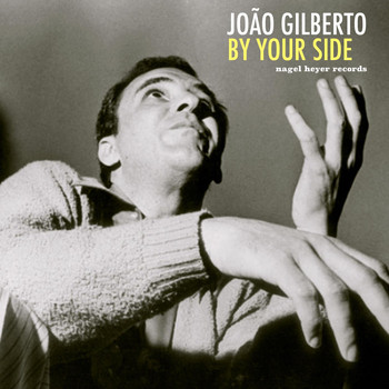 João Gilberto - By Your Side