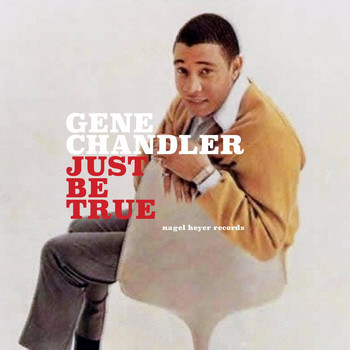 Gene Chandler - Just Be True