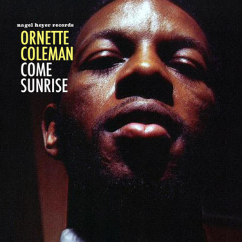 Ornette Coleman - Come Sunrise