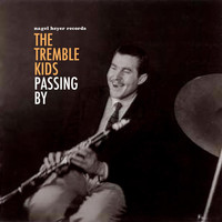 The Tremble Kids - Passing By