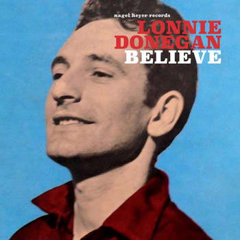 Lonnie Donegan - Believe