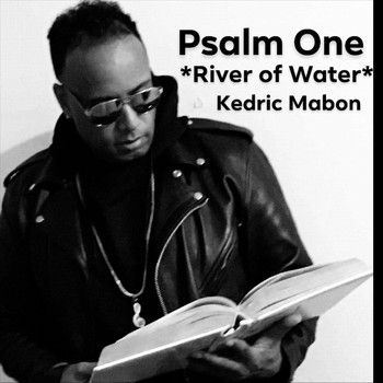 Kedric Mabon - River of Water (Psalm One)