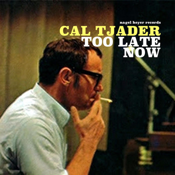Cal Tjader - Too Late Now