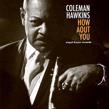 Coleman Hawkins - How About You
