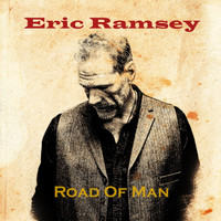Eric Ramsey - Road of Man