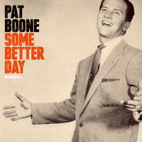 Pat Boone - Some Better Day - Christmas with You
