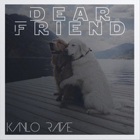 Kaylo Rave - Dear Friend
