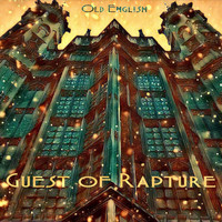 Guest of Rapture - Old English