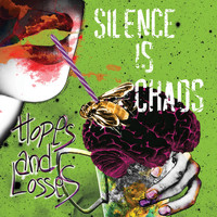 Silence Is Chaos - Hopes and Losses (Explicit)